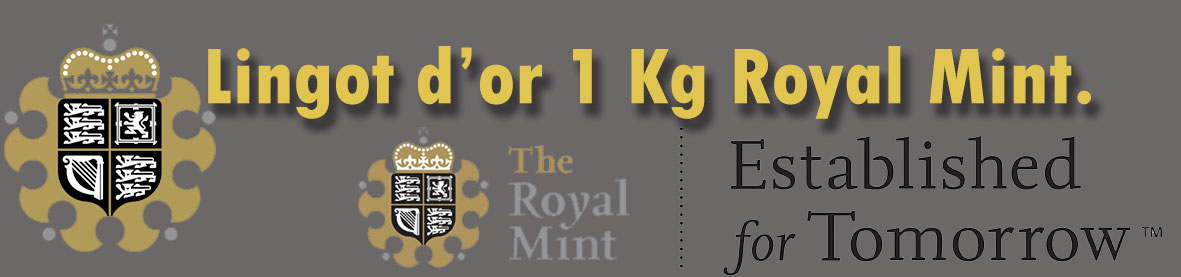Lingots d’or 1 kilo Royal Mint.