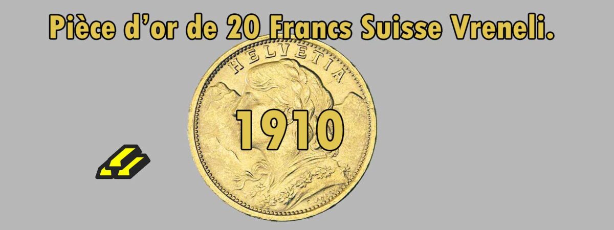 La pièce d’or 20 francs or vreneli croix suisse 1910.